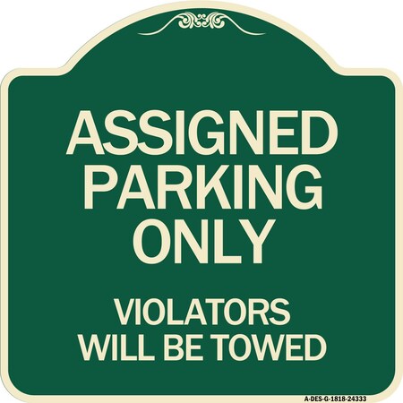 Signmission Assigned Parking Violators Will Towed Heavy-Gauge Aluminum Sign, 18" x 18", G-1818-24333 A-DES-G-1818-24333